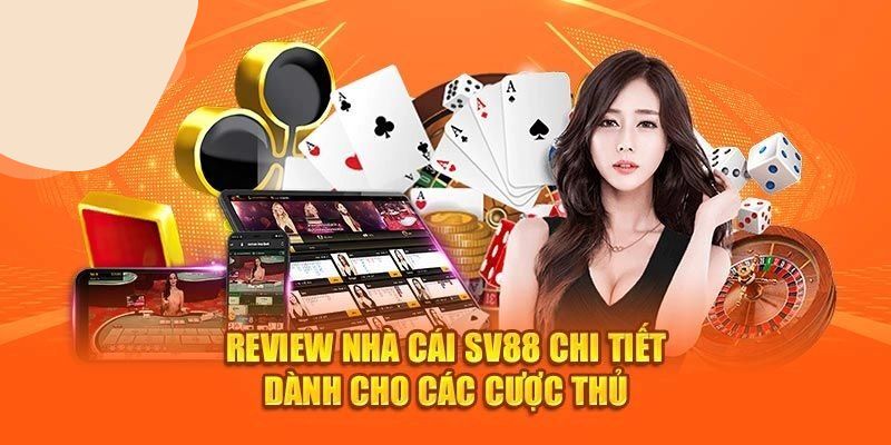 Đánh giá sân chơi SV88 cho hội viên