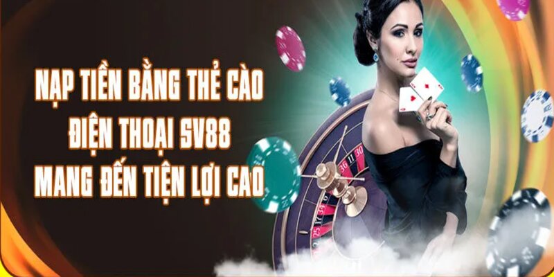 Nạp tiền SV88 qua thẻ cào
